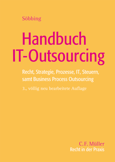 Handbuch IT-Outsourcing - Thomas Söbbing, Axel Funk, Wolfgang Fritzemeyer, Holger Heinbuch, Sandra Neuhaus, Robert Niedermeier, Joachim Schrey