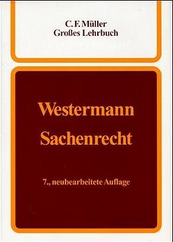 Sachenrecht - Harm Peter Westermann, Dieter Eickmann, Karl-Heinz Gursky