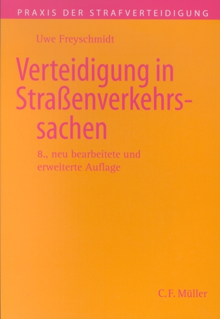 Verteidigung in Straßenverkehrssachen - Uwe Freyschmidt