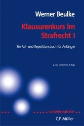 Klausurenkurs im Strafrecht I - Werner Beulke