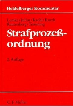 Heidelberger Kommentar zur Strafprozessordnung - Michael Lemke, Karl P Julius, Christoph Krehl, Hans J Kurth, Erardo C Rautenberg, Dieter Temming