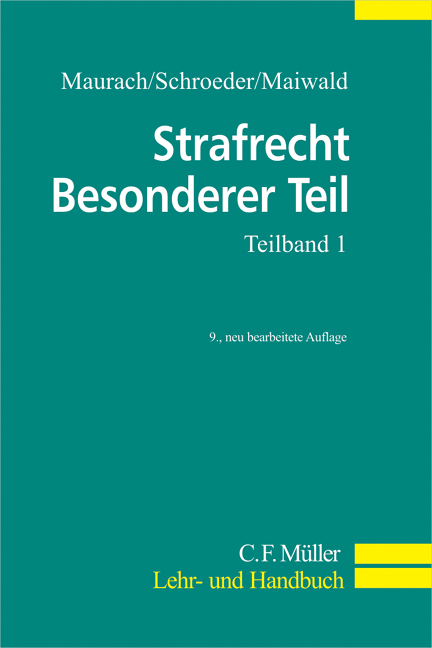 Strafrecht Besonderer Teil. Ein Lehrbuch / Strafrecht Besonderer Teil. Teilband 1 - 