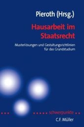 Hausarbeit im Staatsrecht - Tobias Aubel, Christoph Görisch, Katrin Haghgu, Bernd J. Hartmann LL.M., Thorsten Kingreen