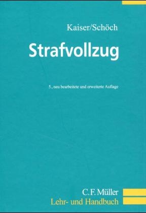 Strafvollzug - Günther Kaiser, Hans J Kerner, Heinz Schöch