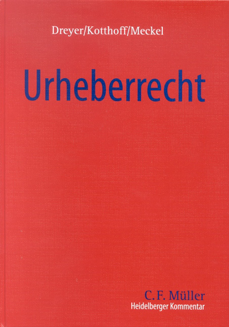 Heidelberger Kommentar zum Urheberrecht - Gunda Dreyer, Jost Kotthoff, Astrid Meckel