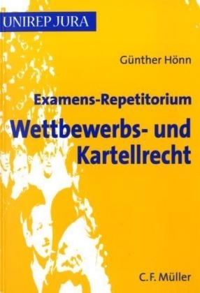 Examens-Repetitorium Wettbewerbs- und Kartellrecht - Günther Hönn