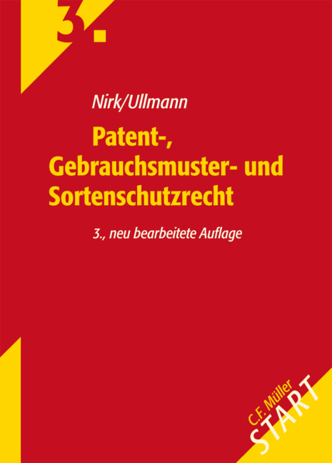 Patent-, Gebrauchsmuster- und Sortenschutzrecht - Rudolf Nirk, Eike Ullmann