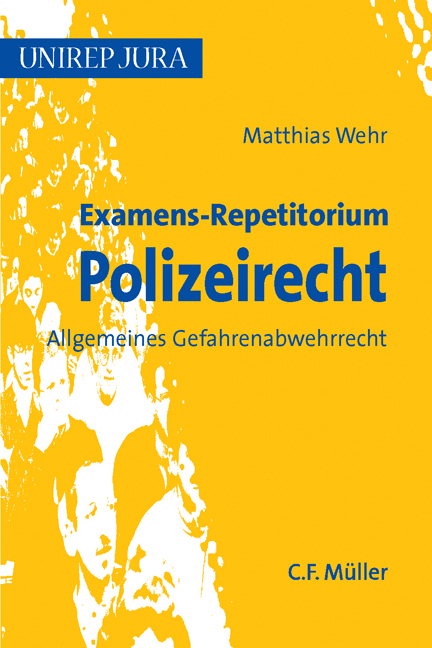 Examens-Repetitorium Polizeirecht - Matthias Wehr