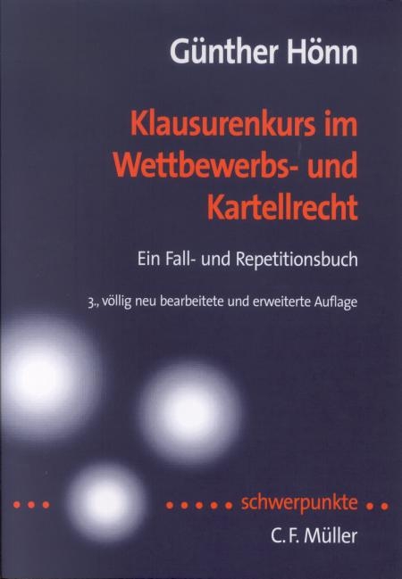 Klausurenkurs im Wettbewerbs- und Kartellrecht - Günther Hönn