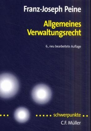 Allgemeines Verwaltungsrecht - Franz J Peine