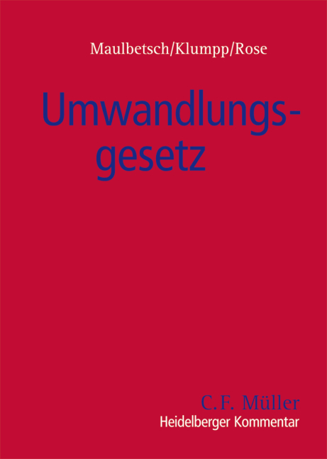 Umwandlungsgesetz - Roman A. Becker, Ulla Findeisen, LL.M. Frenz  Hansjörg, Markus Haggeney, Holger Kierstein, Axel Klumpp, Dieter W. Lohrer, Hans-Christoph Maulbetsch, Egon A. Peus, Guido Quass, Hermann Raible, Volker Rebmann, Gerhard Ries, Klaus-Dieter Rose, Frank Schäffler, Oliver Schmidt, Jochen Stockburger, Achim Tempelmann, Ralf-Dietrich Tiesler, Volker Weinreich