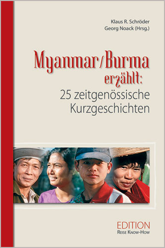 Myanmar/Burma erzählt: 25 zeitgenössische Kurzgeschichten - Klaus R. Schröder