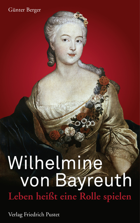 Wilhelmine von Bayreuth - Günter Berger