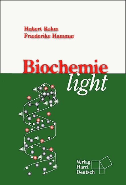 Biochemie light - Hubert Rehm, Friederike Hammar