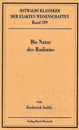 Die Natur des Radiums - Frederick Soddy