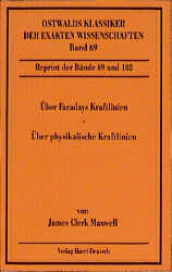 Über Faradays Kraftlinien /Über physikalische Kraftlinien - James C Maxwell