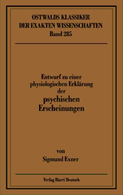 Entwurf zu einer physiologischen Erklärung der psychischen Erscheinungen - Sigmund Exner