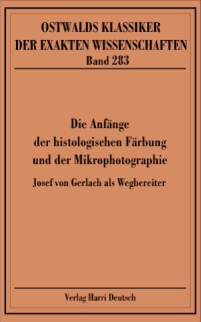 Die Anfänge der Histologischen Färbung und der Mikrophotografie - 