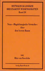 Neue "Magdeburgische Versuche" über den leeren Raum - Otto von Guericke