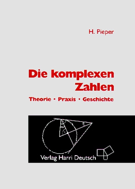 Die komplexen Zahlen - Herbert Pieper