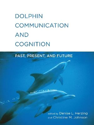 Dolphin Communication and Cognition - 