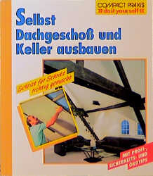 Selbst Dachgeschoss und Keller ausbauen - Andreas Ehrmantraut