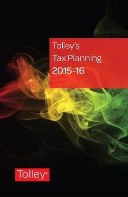 Tolley's Tax Planning 2015-16 - 