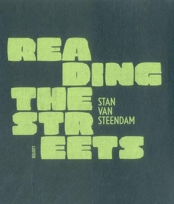 Reading the Streets - Stan Van Steendam