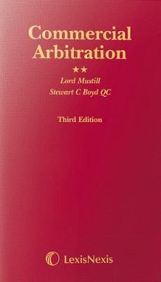 Mustill & Boyd: Commercial Arbitration - Stewart C Boyd