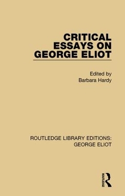 Critical Essays on George Eliot - 