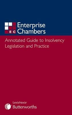 Annotated Guide to Insolvency Legislation and Practice - 