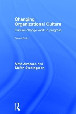 Changing Organizational Culture - Mats Alvesson, Stefan Sveningsson