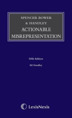 Spencer Bower & Handley: Actionable Misrepresentation - The Honourable Mr Justice K R Handley