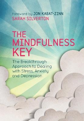 The Mindfulness Key - Sarah Silverton