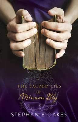 The Sacred Lies of Minnow Bly - Stephanie Oakes