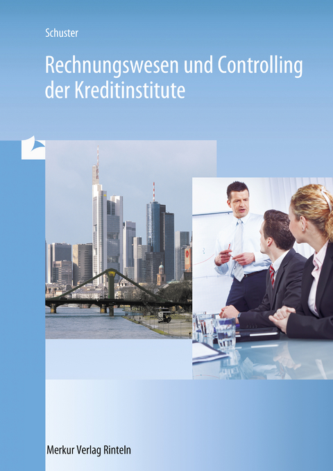 Rechnungswesen und Controlling der Kreditinstitute - Dietmar Schuster