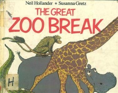 The Great Zoo Break - Neil Hollander - Neil Hollander