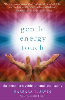 Gentle Energy Touch - Barbara E. Savin