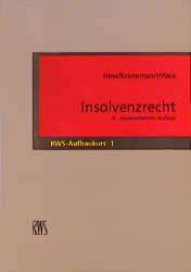 Insolvenzrecht - Harald Hess, Karl R Kranemann, Michaela Weis