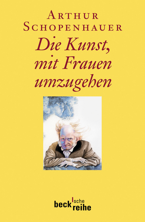 Die Kunst, mit Frauen umzugehen - Arthur Schopenhauer