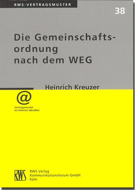 Die Gemeinschaftsordnung nach dem WEG - Heinrich Kreuzer