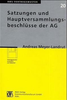 Satzungen und Hauptversammlungsbeschlüsse der AG - Andreas Meyer-Landrut