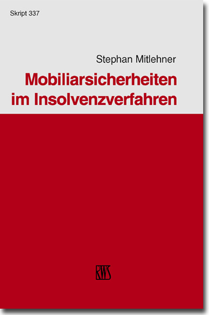 Mobiliarsicherheiten im Insolvenzverfahren - Stephan Mitlehner