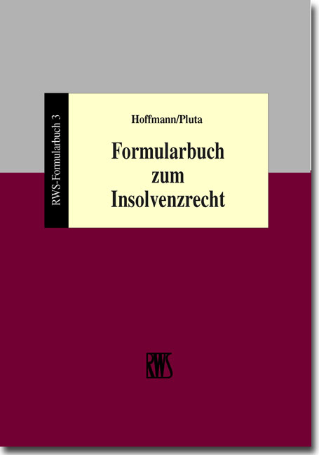 Formularbuch zum Insolvenzrecht - Michael Pluta