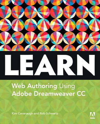 Learn Adobe Dreamweaver CC for Web Authoring - Kim Cavanaugh, Rob Schwartz