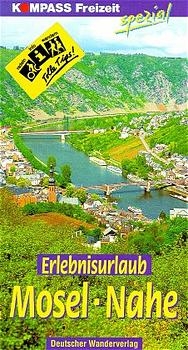 Erlebnisurlaub Mosel - Nahe - Norbert Forsch, Heinz E Rösch, Hans Naumann