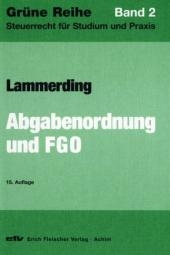 Abgabenordnung und Finanzgerichtsordnung und Nebengesetze - Jo Lammerding