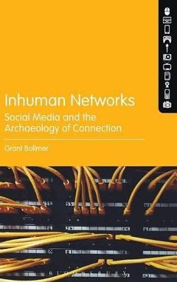 Inhuman Networks - Dr. Grant Bollmer