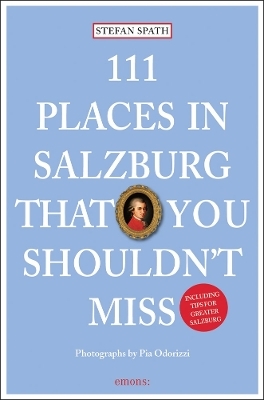 111 Places in Salzburg that you shouldn't miss - Stefan Spath