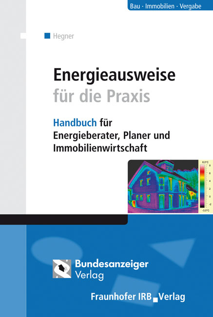 Energieausweise für die Praxis - Hans D Hegner